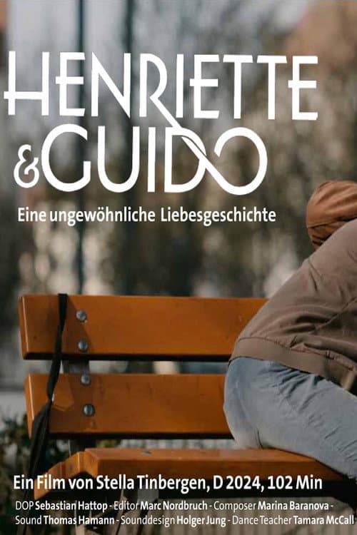 Henriette und Guido, eine ungewöhnliche Liebesgeschichte